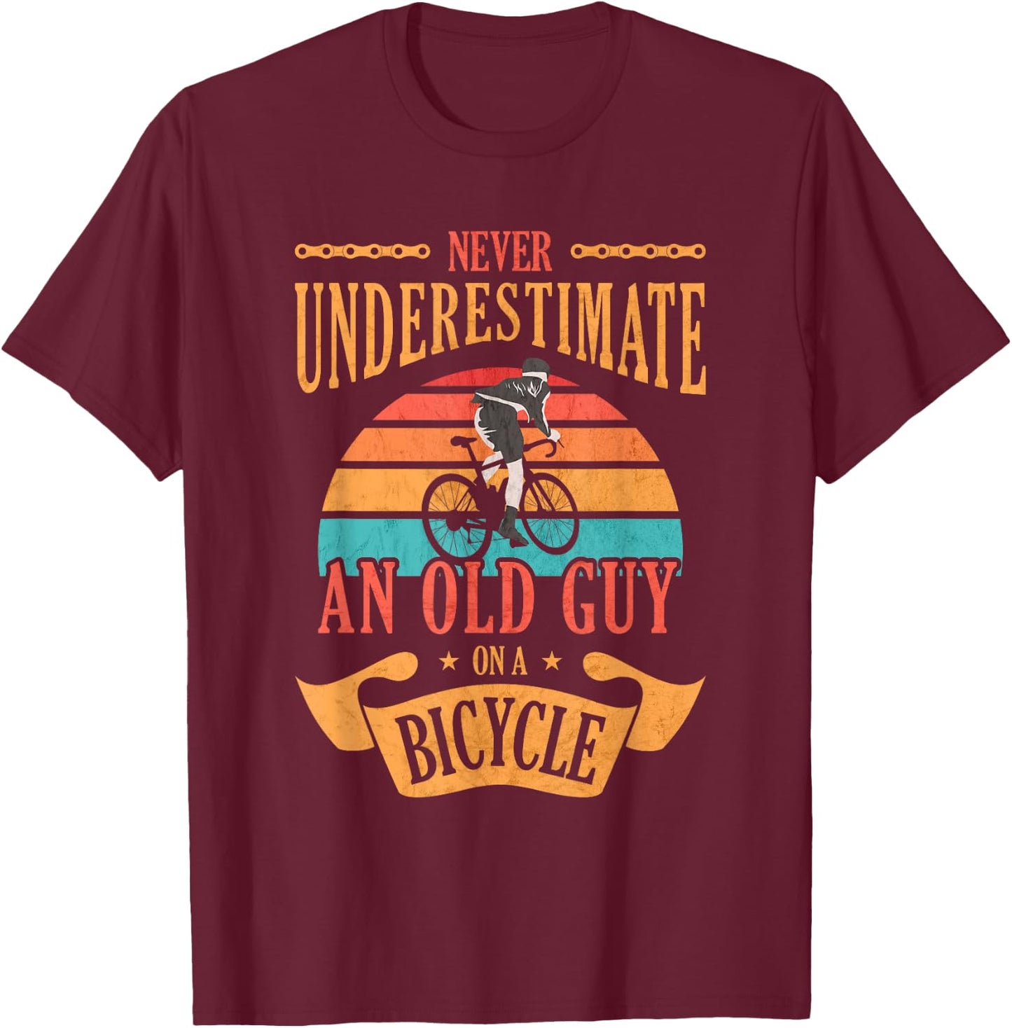 Never Underestimate An Old Guy On A Bicycle Cycling T-Shirt - T-Shirt | Maroon