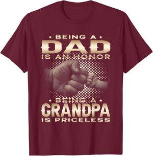 Being a DAD is an HONOR Being a GRANDPA is PRICELESS Grandpa T-Shirt - T-Shirt | Maroon