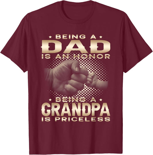Being a DAD is an HONOR Being a GRANDPA is PRICELESS Grandpa T-Shirt - T-Shirt | Maroon