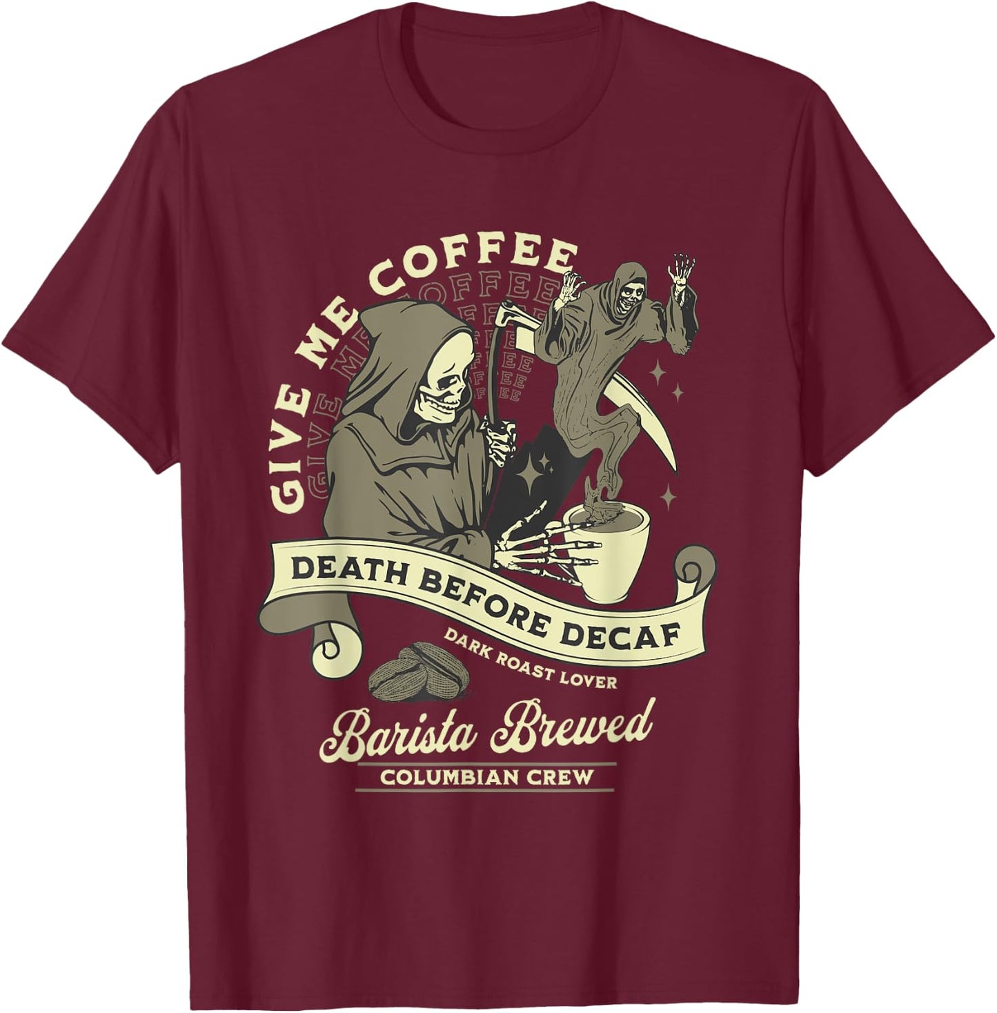 Death before Decaf | Funny Coffee Reaper Vintage T-Shirt - T-Shirt | Maroon