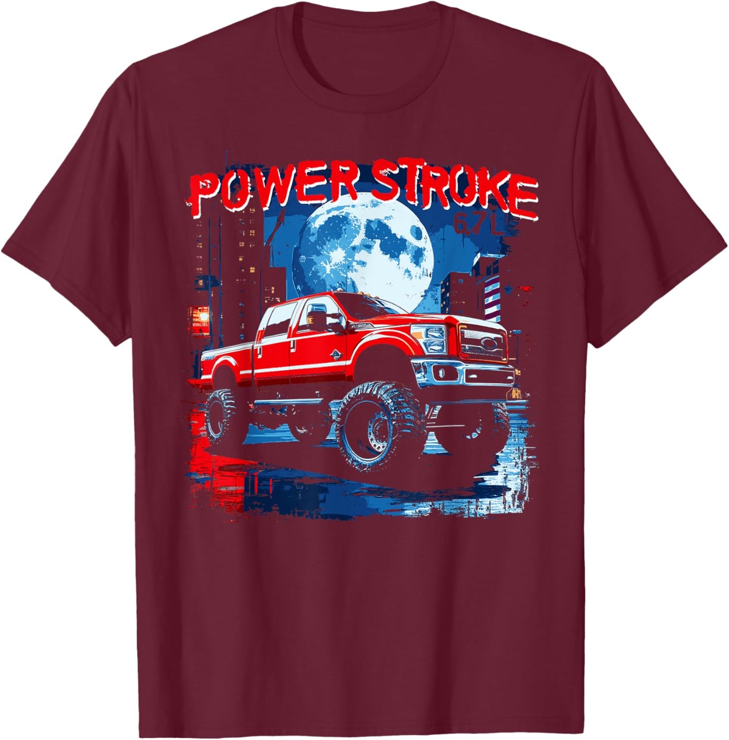 Powerstroke Patriotic Truck American Flag 6.7L Diesel Truck Women Kids Men T-Shirt - T-Shirt | Maroon
