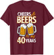 Cheers and Beers To My 40 Years Fourty Birthday Gift T-Shirt - T-Shirt | Maroon