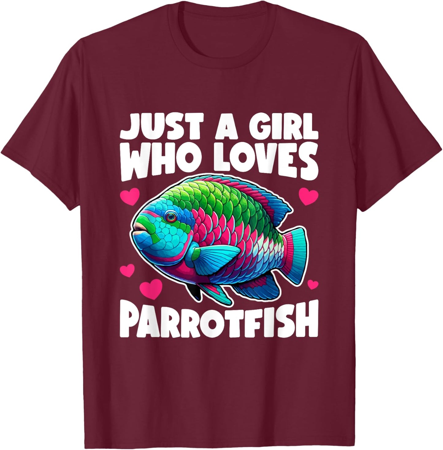 Parrotfish Just A Girl Parrotfish T-Shirt - T-Shirt | Maroon