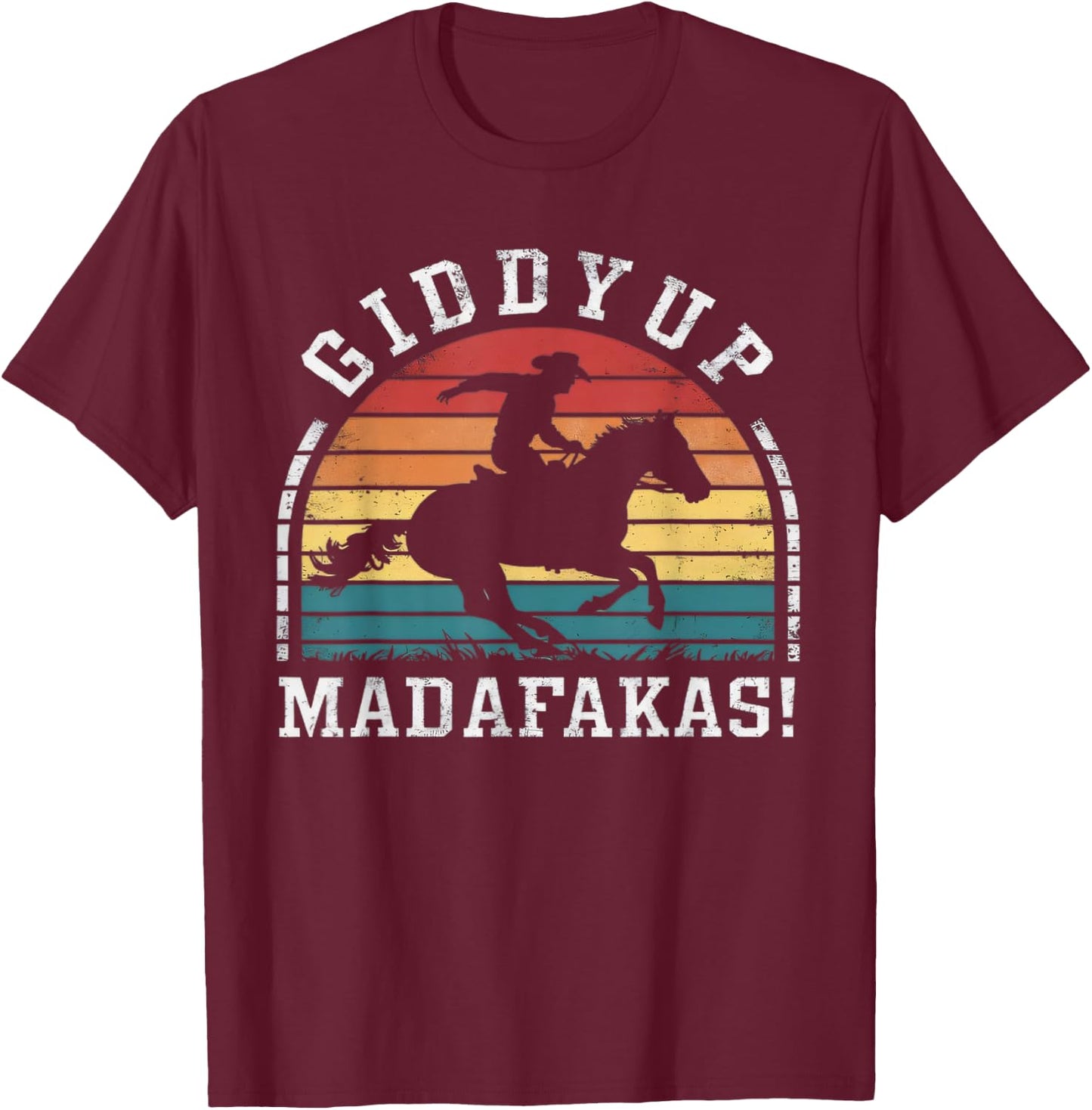 Giddy Up Madafakas Retro Cowboy Sunset Derby Humor T-Shirt - T-Shirt | Maroon