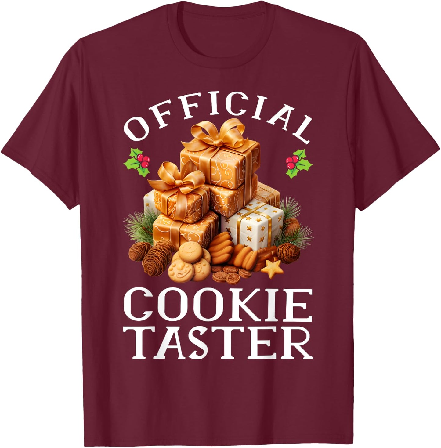 Official Cookie Taster Baking Cookie Baker Cookie lover T-Shirt - T-Shirt | Maroon