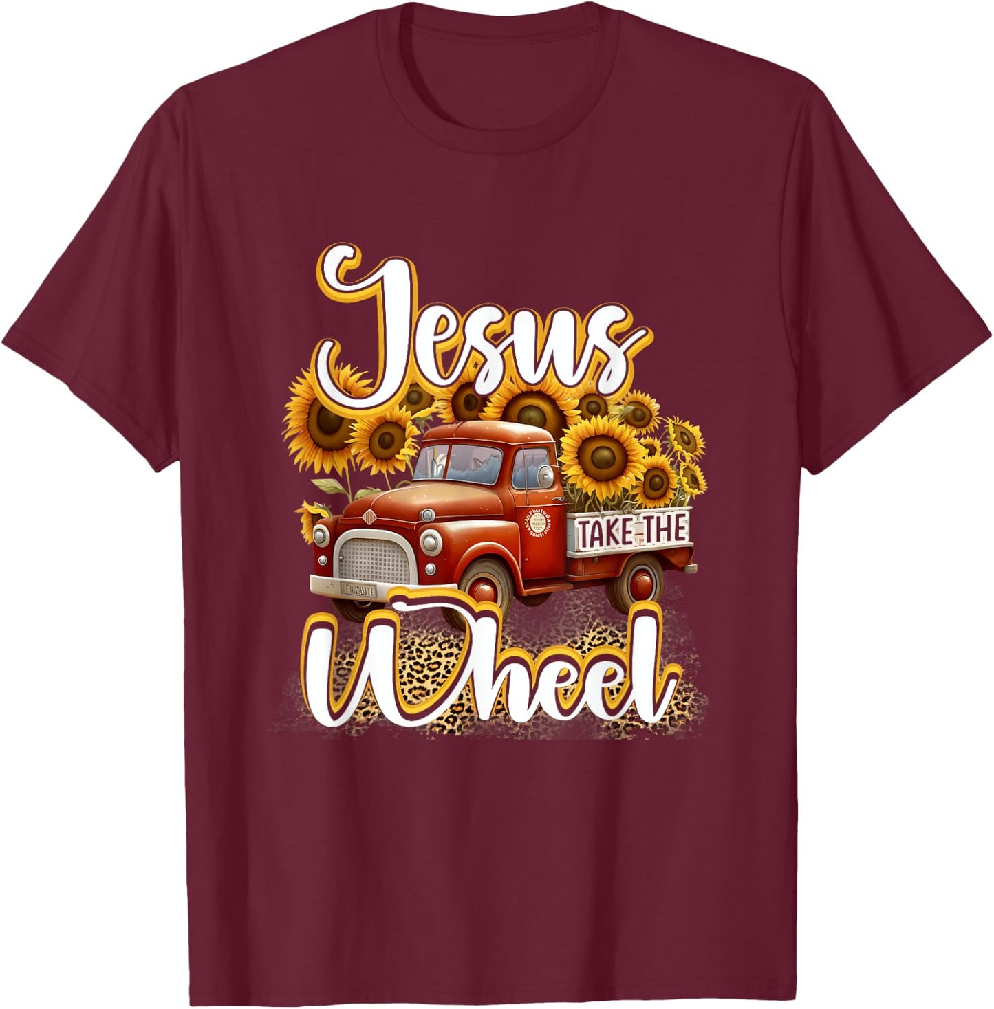 Sunflower Jesus Take The Wheel Christian Leopard Print T-Shirt - T-Shirt | Maroon