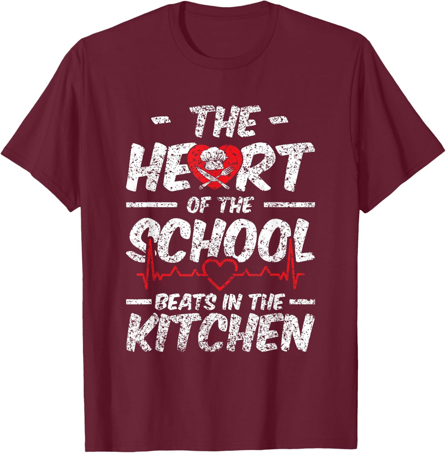 The Heart Of The School Beats In The Kitchen Lunch Lady T-Shirt - T-Shirt | Maroon