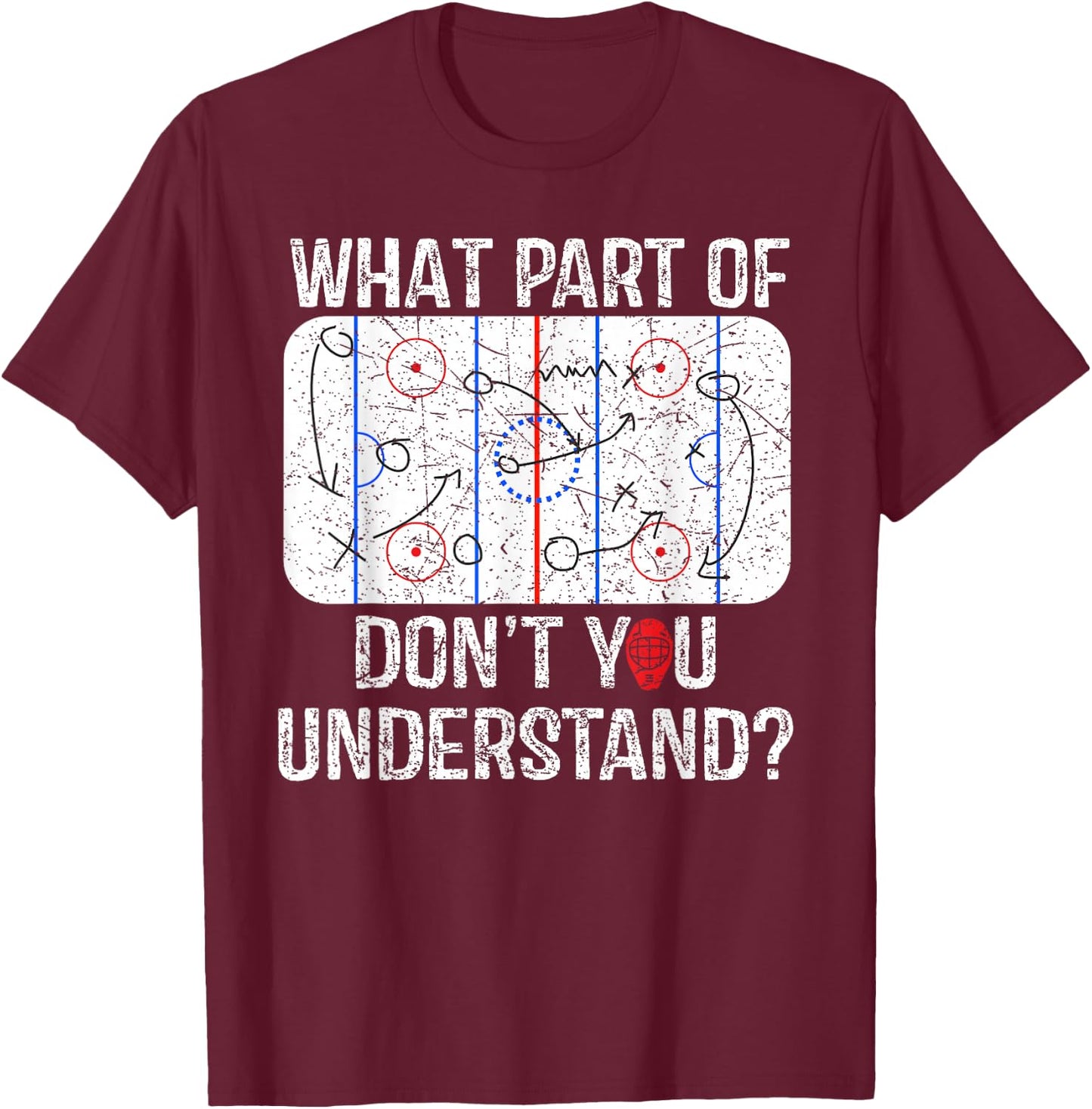 What Part Of Don't You Understand Funny Hockey Mom Dad Coach T-Shirt - T-Shirt | Maroon