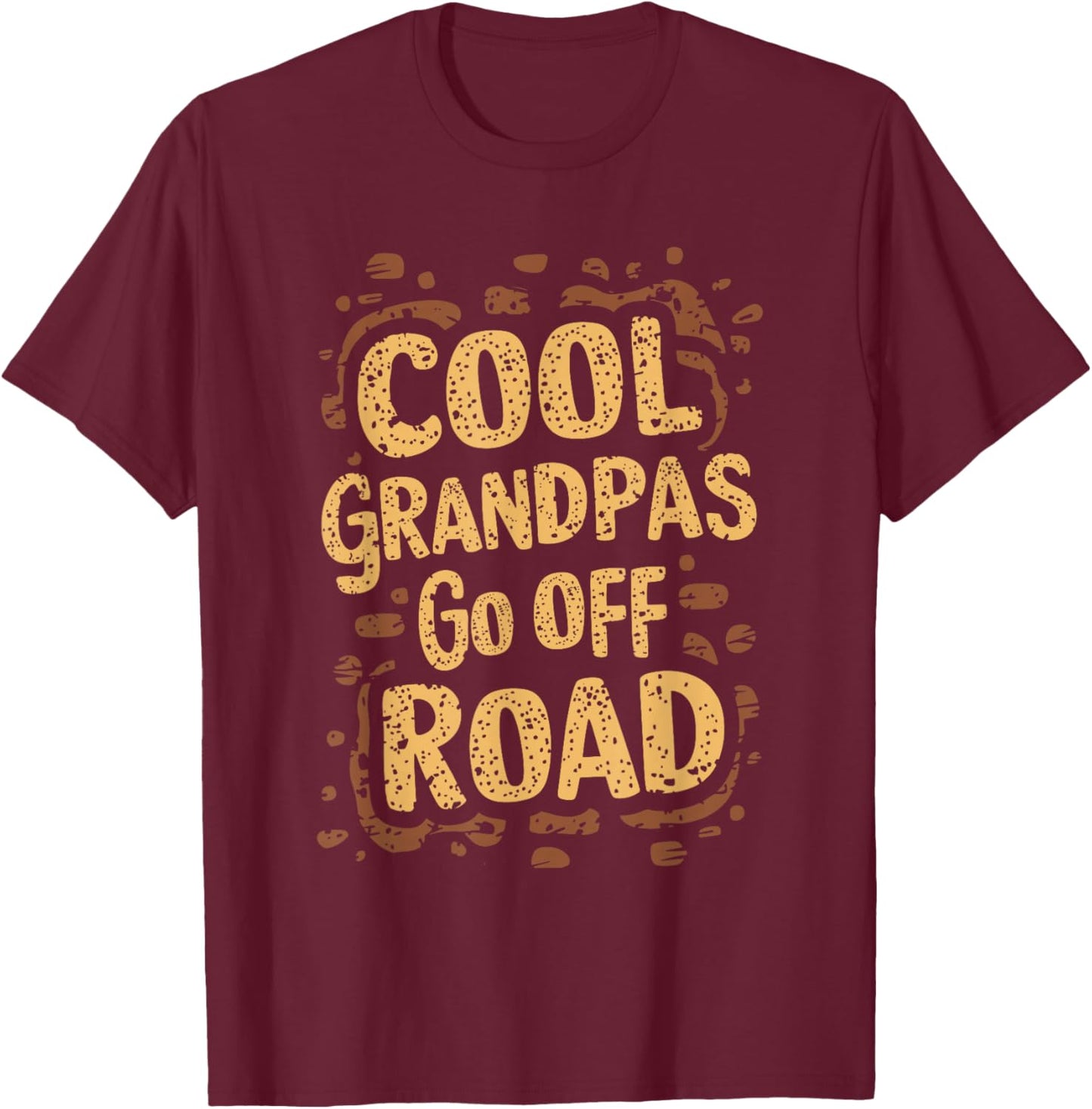 Cool Grandpas Go Off Road T-Shirt - T-Shirt | Maroon
