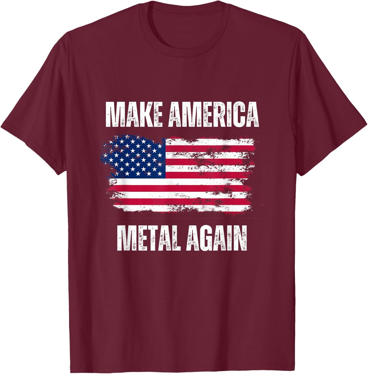 Make America Metal Again - Funny Patriotic USA Elections T-Shirt - T-Shirt | Maroon