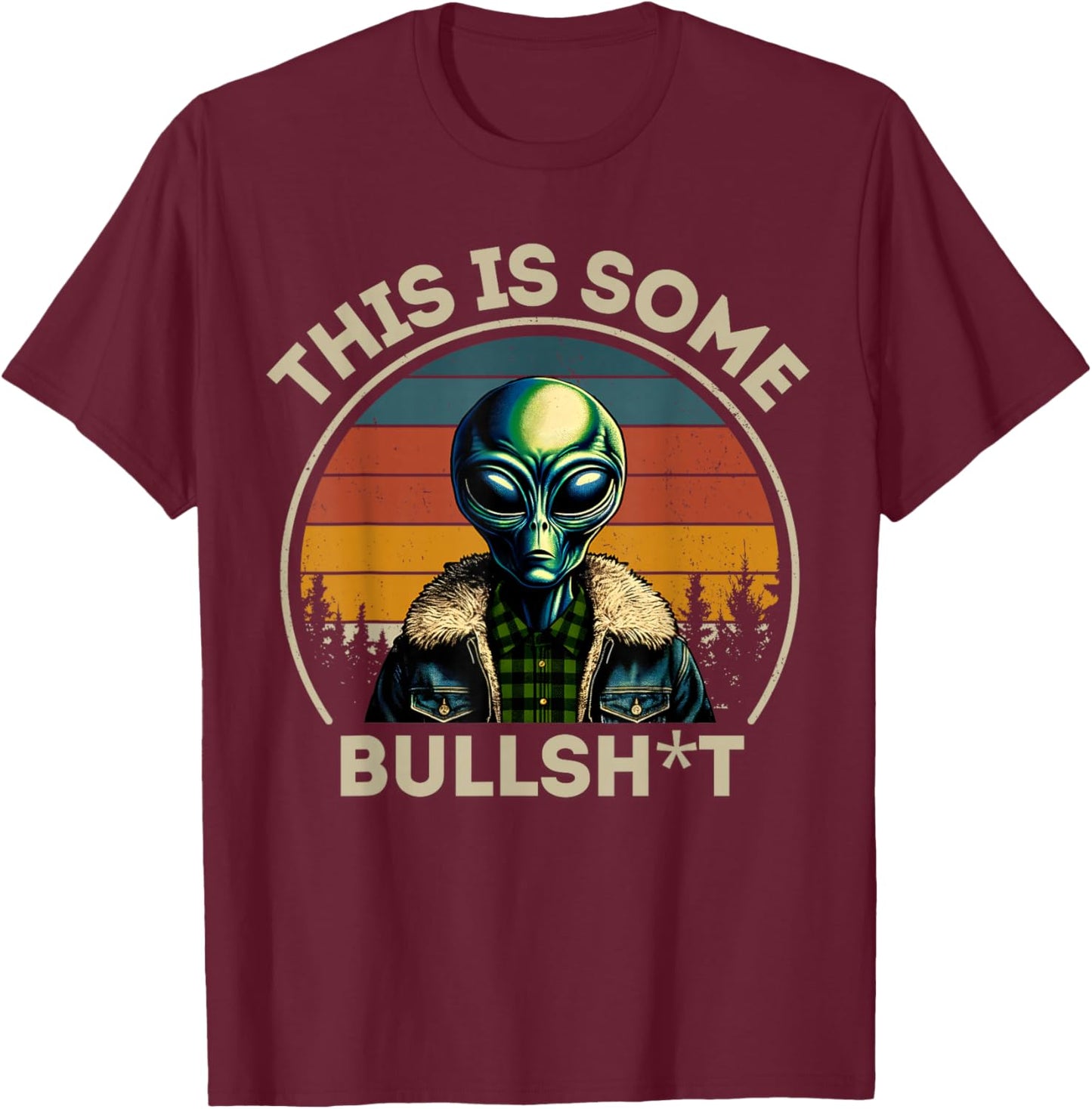 This Is Some Bullshit Resident Funny Swearing Alien Science T-Shirt - T-Shirt | Maroon
