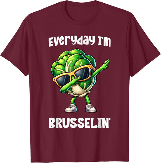 Everyday I'm Brusselin Dabbing Brussel Sprout Funny Vegan T-Shirt - T-Shirt | Maroon