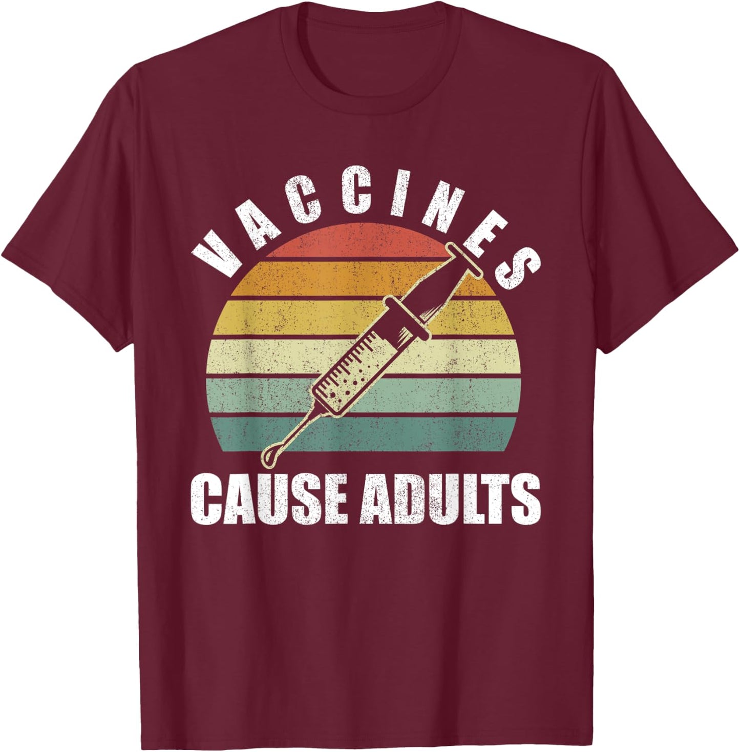 Retro Vaccines Cause Adults Shirt Doctor Nurse Medical Funny T-Shirt - T-Shirt | Maroon