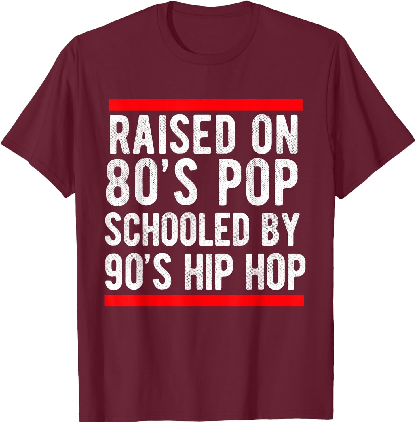 Hip Hop Men Women Boys Old School 90s Music 80's Born T-Shirt - T-Shirt | Maroon