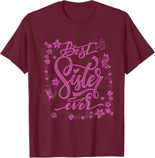 Cute Best Sister Ever Girlfriends Women Girl Sibling Friends T-Shirt - T-Shirt | Maroon
