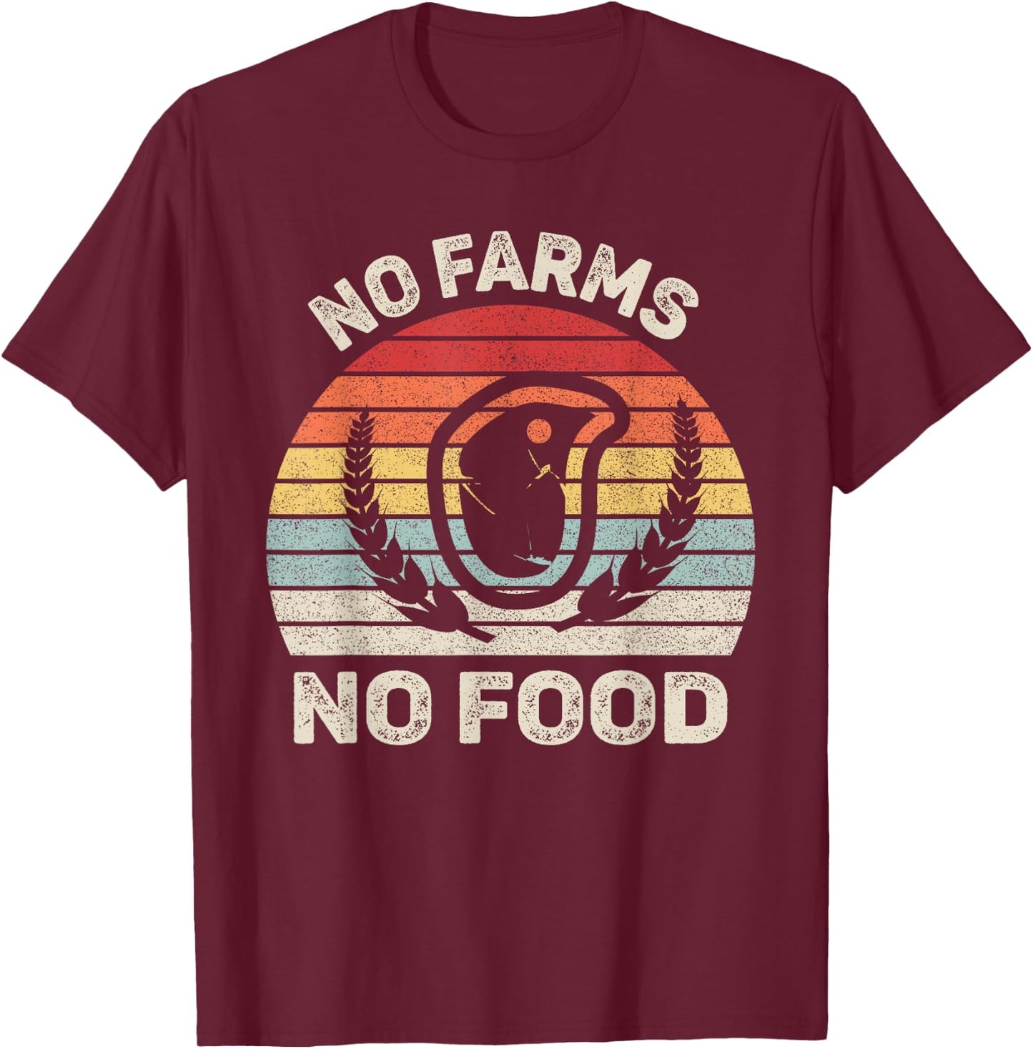 Vintage Retro No Farms No Food Shirt Farmer Local Activist T-Shirt - T-Shirt | Maroon