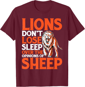 Lions Don't Lose Sleep Over The Opinions Of Sheep T-Shirt - T-Shirt | Maroon
