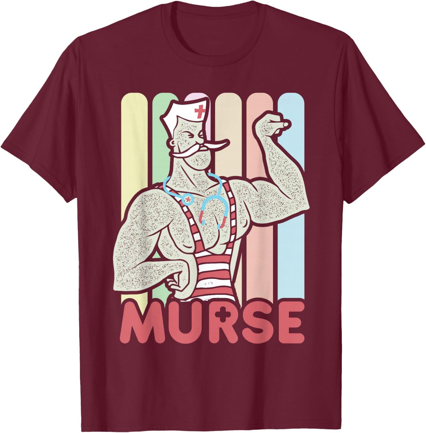 Funny Male Nurse Murse T-Shirt - T-Shirt | Maroon