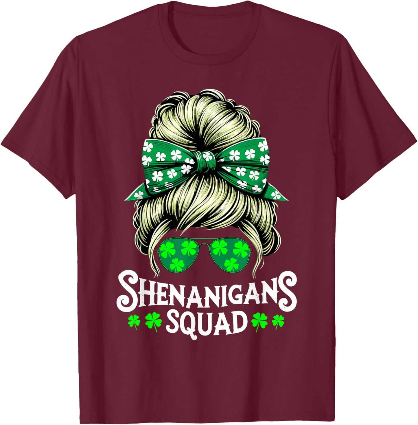 Shenanigans Squad Messy Bun St Patricks Day T-Shirt - T-Shirt | Maroon