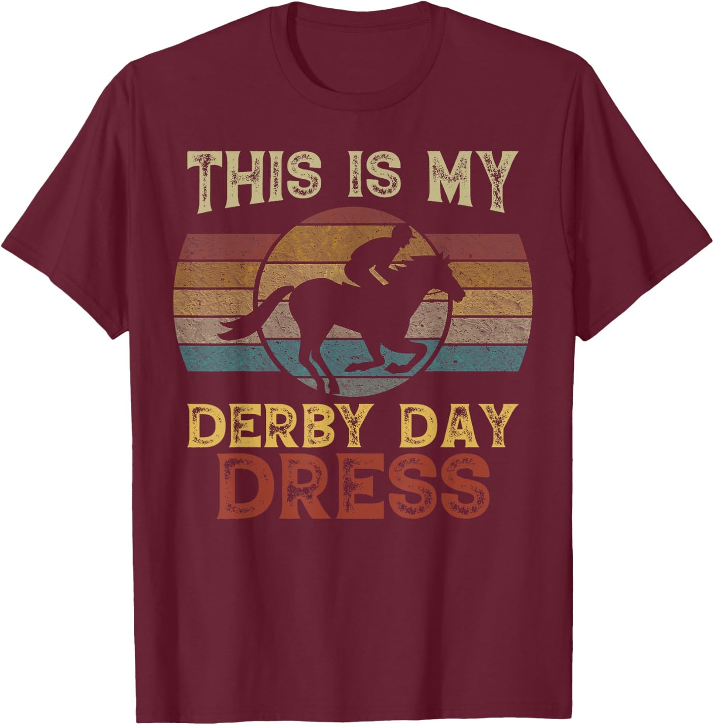 This Is My Derby Day Dress Shirt Horse Racing Men Women T-Shirt - T-Shirt | Maroon