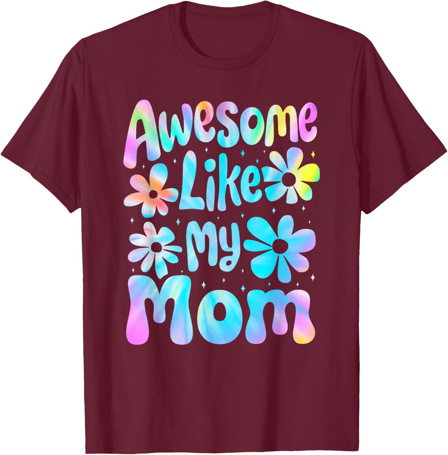 Awesome Like My Mom Mommy Groovy Graphic Mother's Day , Small, Black T-Shirt - T-Shirt | Maroon