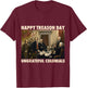 Happy Treason Day Ungrateful Colonials Funny 4th of July T-Shirt - T-Shirt | Maroon