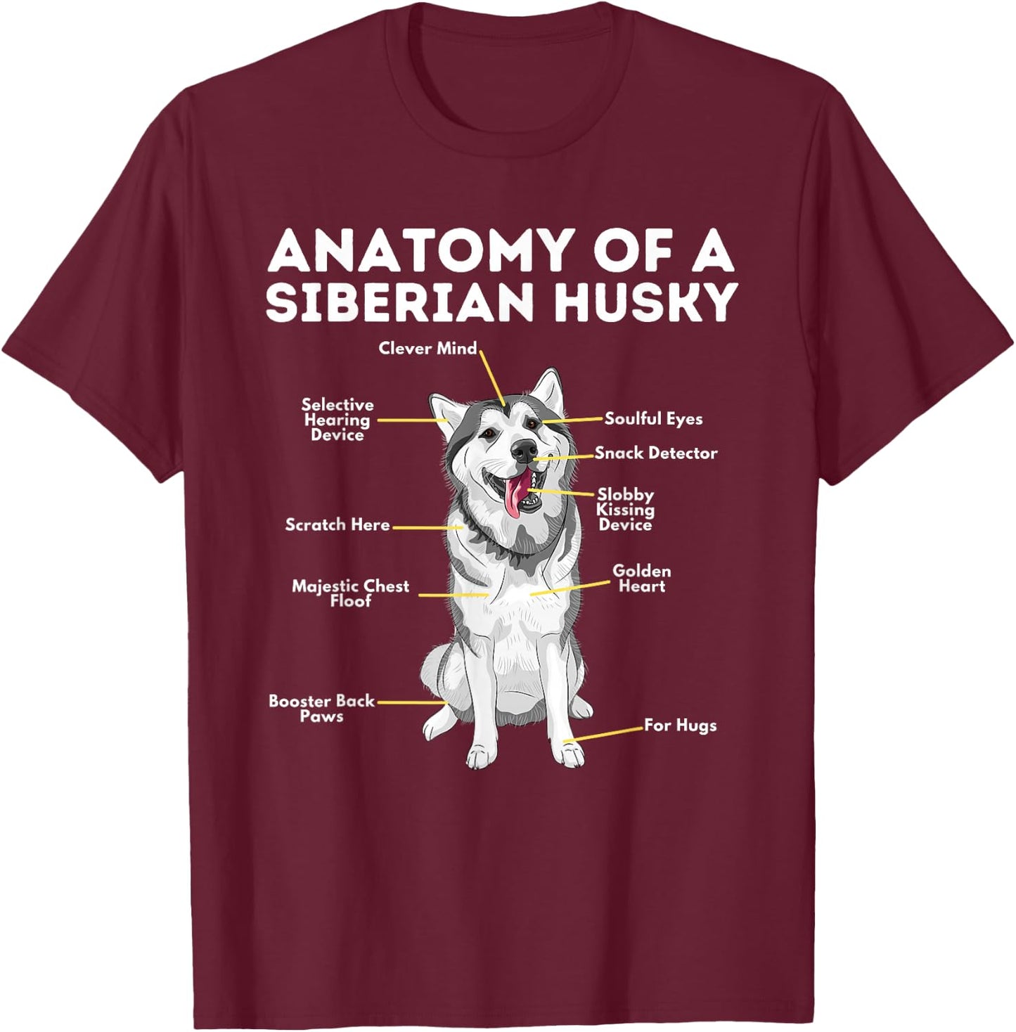 Anatomy of A Siberian Husky - Funny Sibe Owner Dog Lover Women Girls Kids T-Shirt - T-Shirt | Maroon