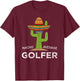 Golfers Fun Hilarious Golfing Joke | Funny Golf Lover Humor T-Shirt - T-Shirt | Maroon