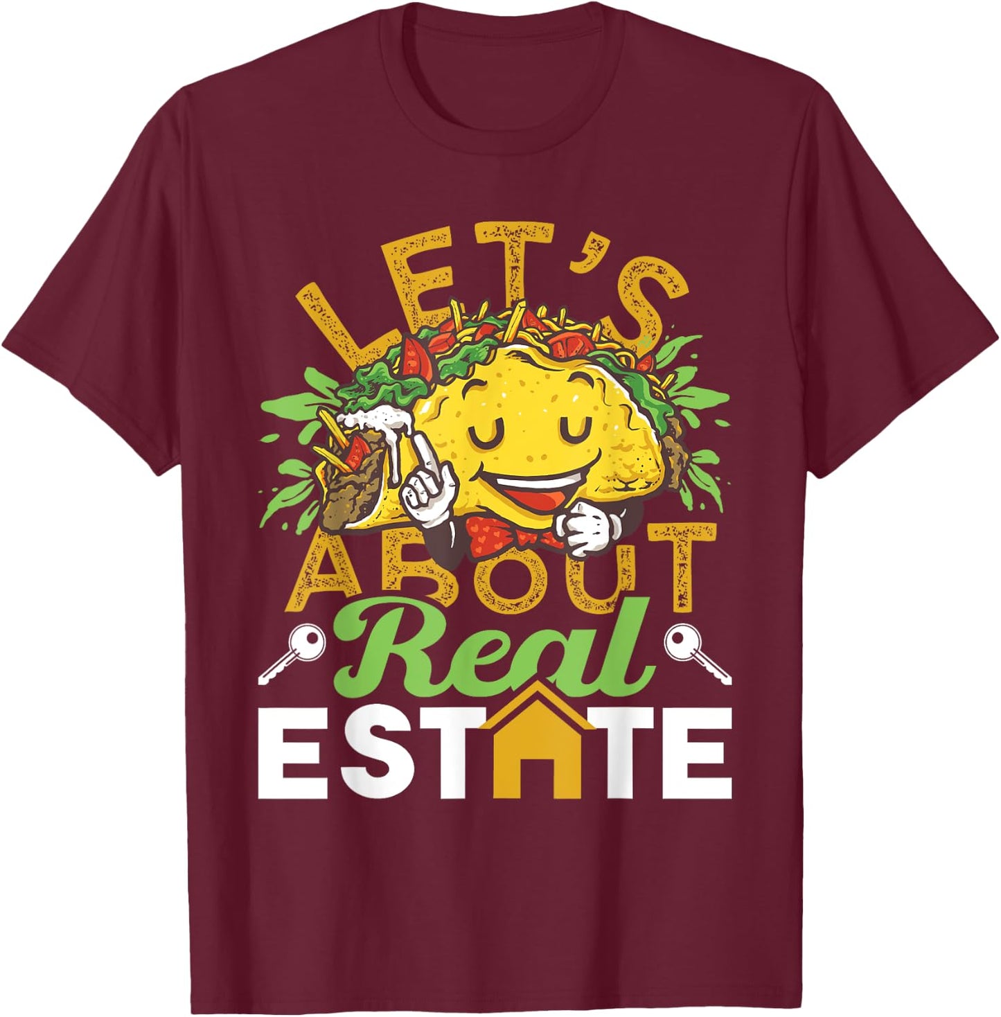 Let's Taco About Real Estate - Realtor Real Estate Agent T-Shirt - T-Shirt | Maroon