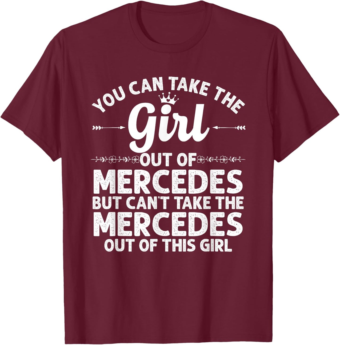 Girl Out of Mercedes TX Texas Gift Funny Home Roots USA T-Shirt - T-Shirt | Maroon