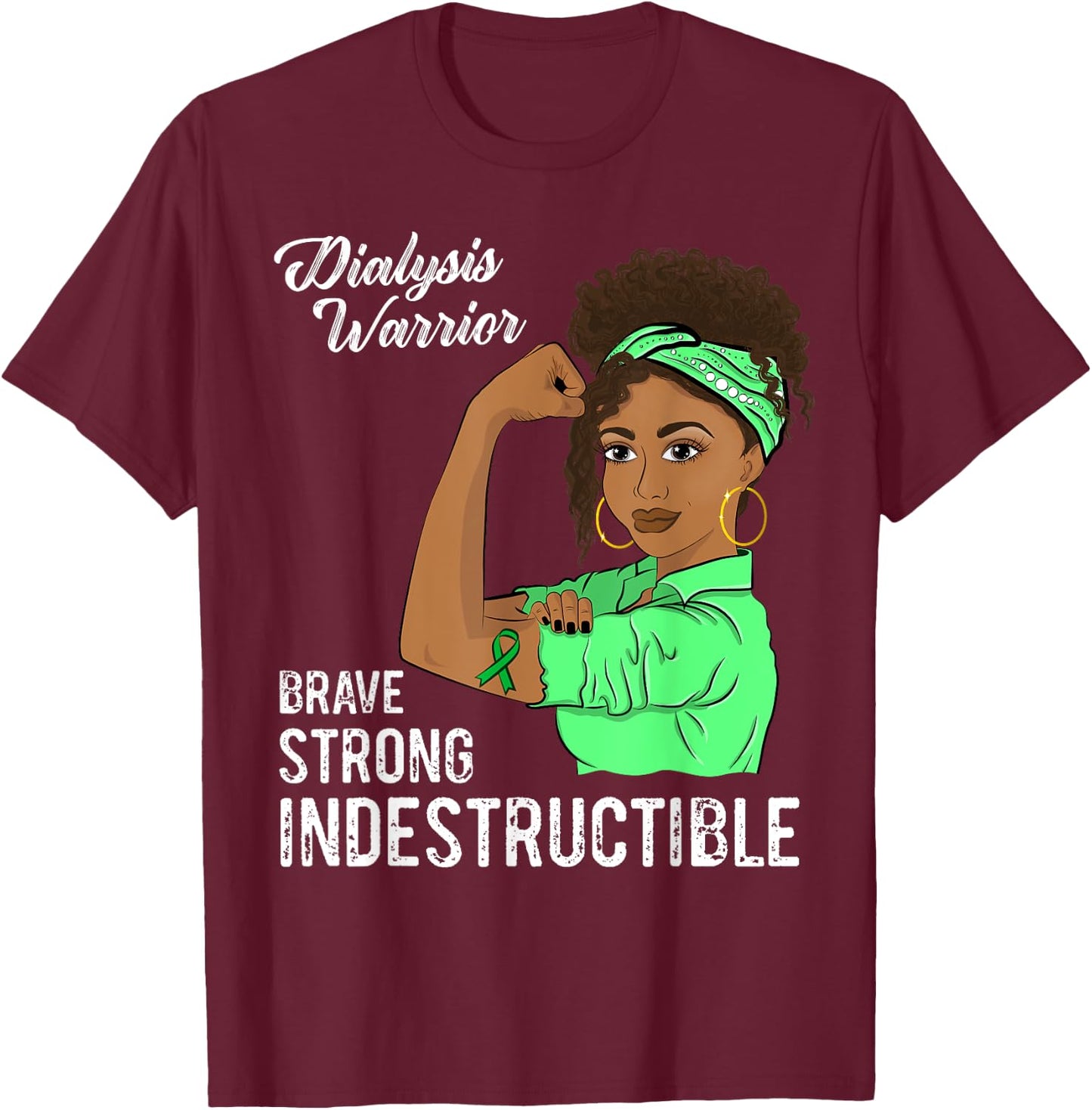 Dialysis Warrior Indestructible Kidney Survivor Awareness T-Shirt - T-Shirt | Maroon
