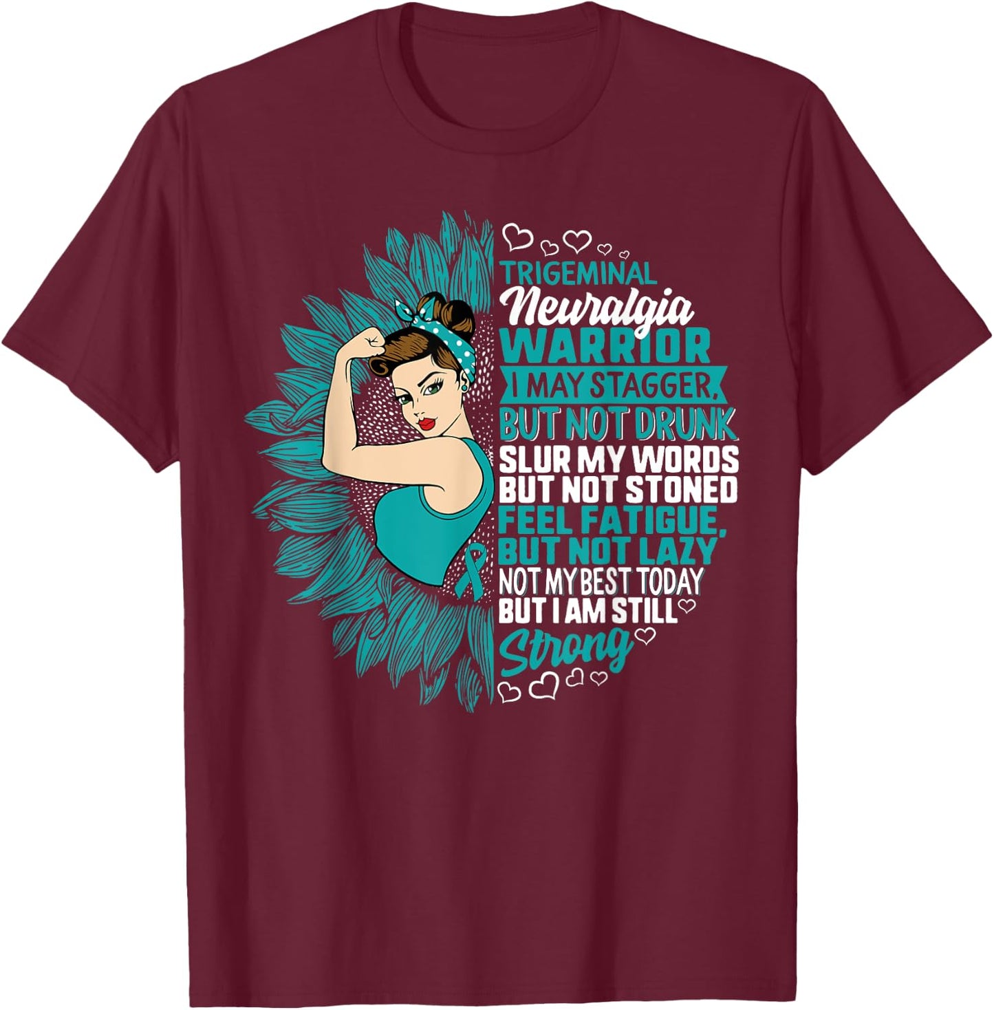 Trigeminal Neuralgia Awareness Not My Best But Strong Woman T-Shirt - T-Shirt | Maroon