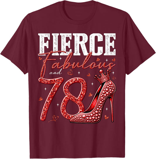 78th Birthday Fierce Fabulous and 78 Year Old Gifts Heels T-Shirt - T-Shirt | Maroon