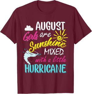August Girls Are Sunshine Mixed with Hurricane Funny August T-Shirt - T-Shirt | Maroon