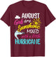 August Girls Are Sunshine Mixed with Hurricane Funny August T-Shirt - T-Shirt | Maroon