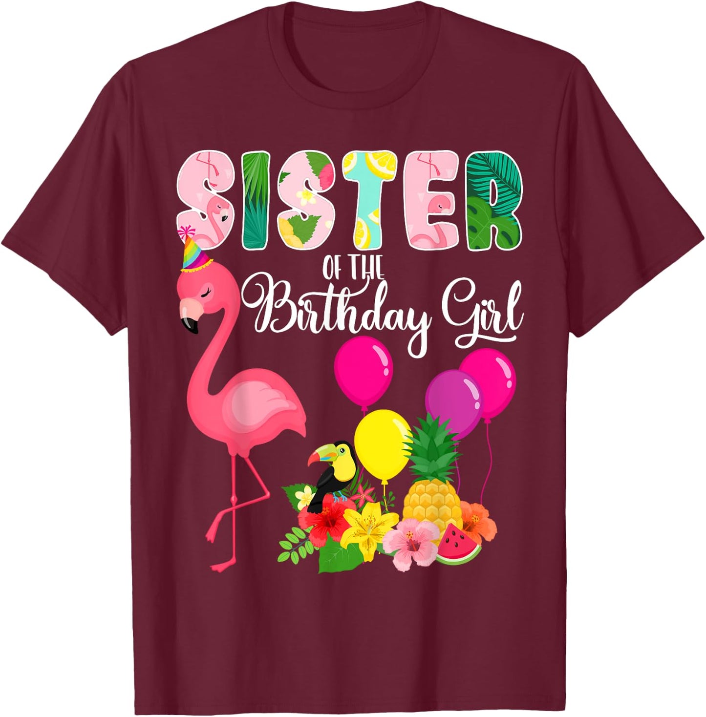 Flamingo Birthday Sister of the Birthday Girl Flamingo Bday T-Shirt - T-Shirt | Maroon