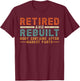 Retired And Rebuilt Body Contains Aftermarket Parts Titanium T-Shirt - T-Shirt | Maroon