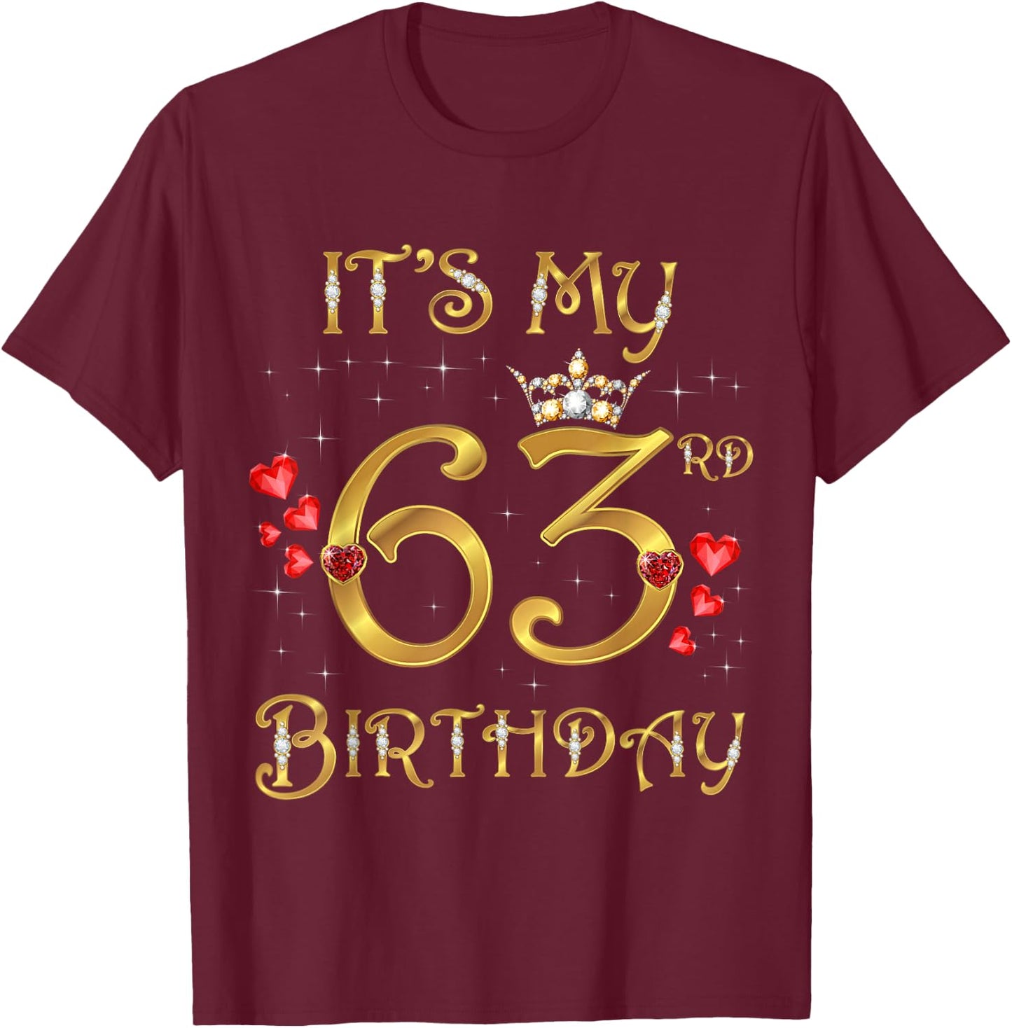 It's My 63rd Birthday, 63 Years Old, 63rd Birthday Queen T-Shirt - T-Shirt | Maroon
