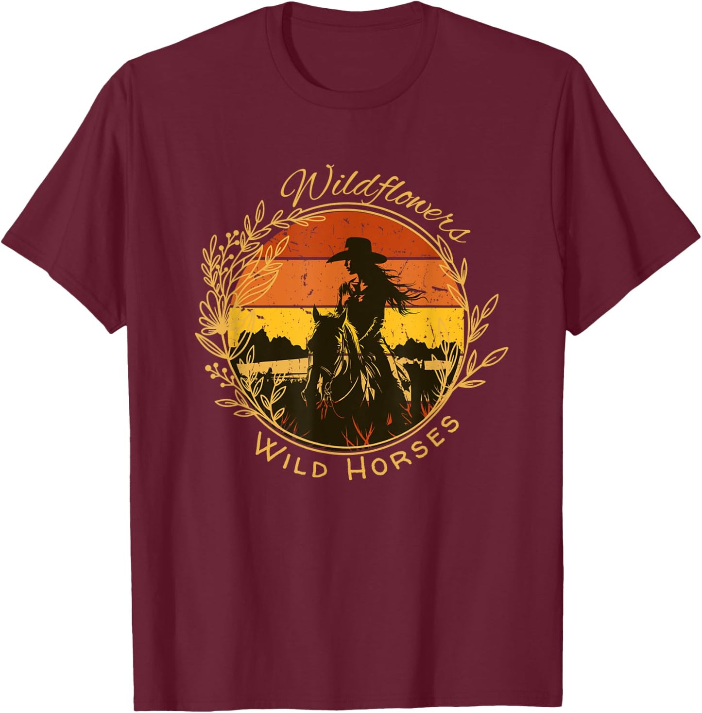 Wild Flowers and Wild Horses Vintage Sunset Country Cowgirl T-Shirt - T-Shirt | Maroon