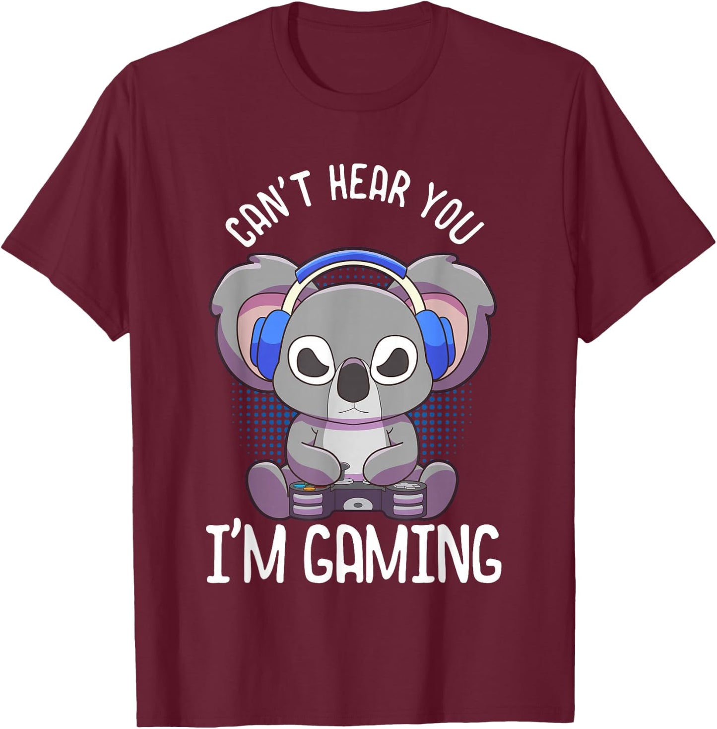 Gamer Shirt Teen Boys Girls Gift Can't Hear You I'm Gaming T-Shirt - T-Shirt | Maroon
