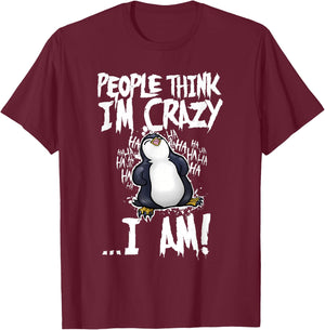 People think i'm crazy .... i am! Funny design T-Shirt - T-Shirt | Maroon