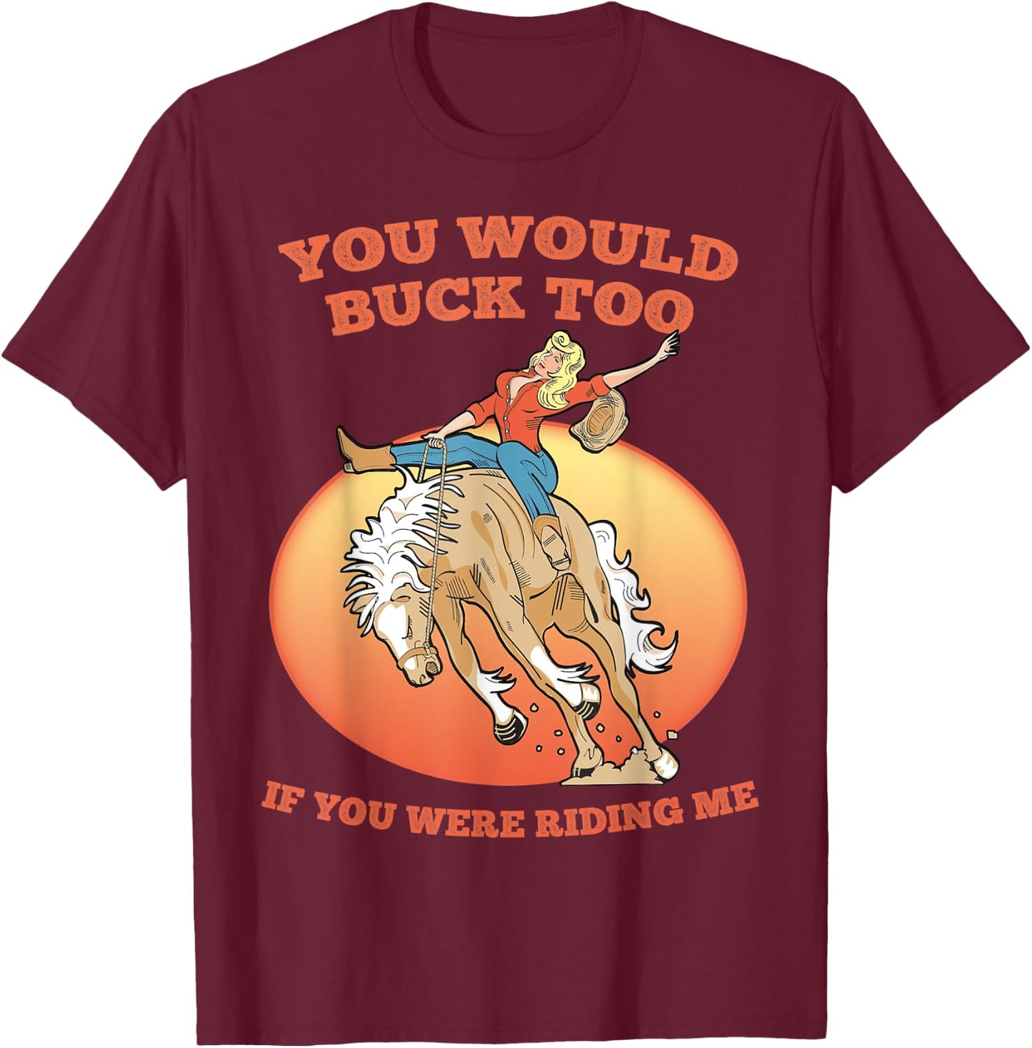 Funny Sexy Cowboy Riding Rodeo Horse Adult Country Western T-Shirt - T-Shirt | Maroon