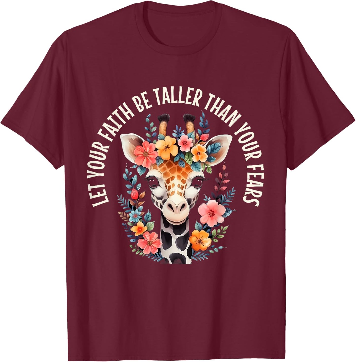 Giraffe Lover Christian Faith Bible Verse Quote Flowers T-Shirt - T-Shirt | Maroon