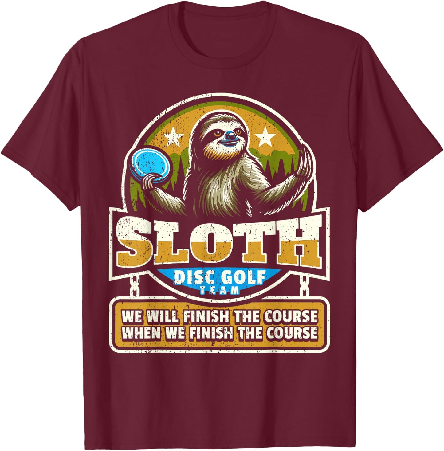 Disc Golfer I Funny Sloth Disc Golf Player T-Shirt - T-Shirt | Maroon