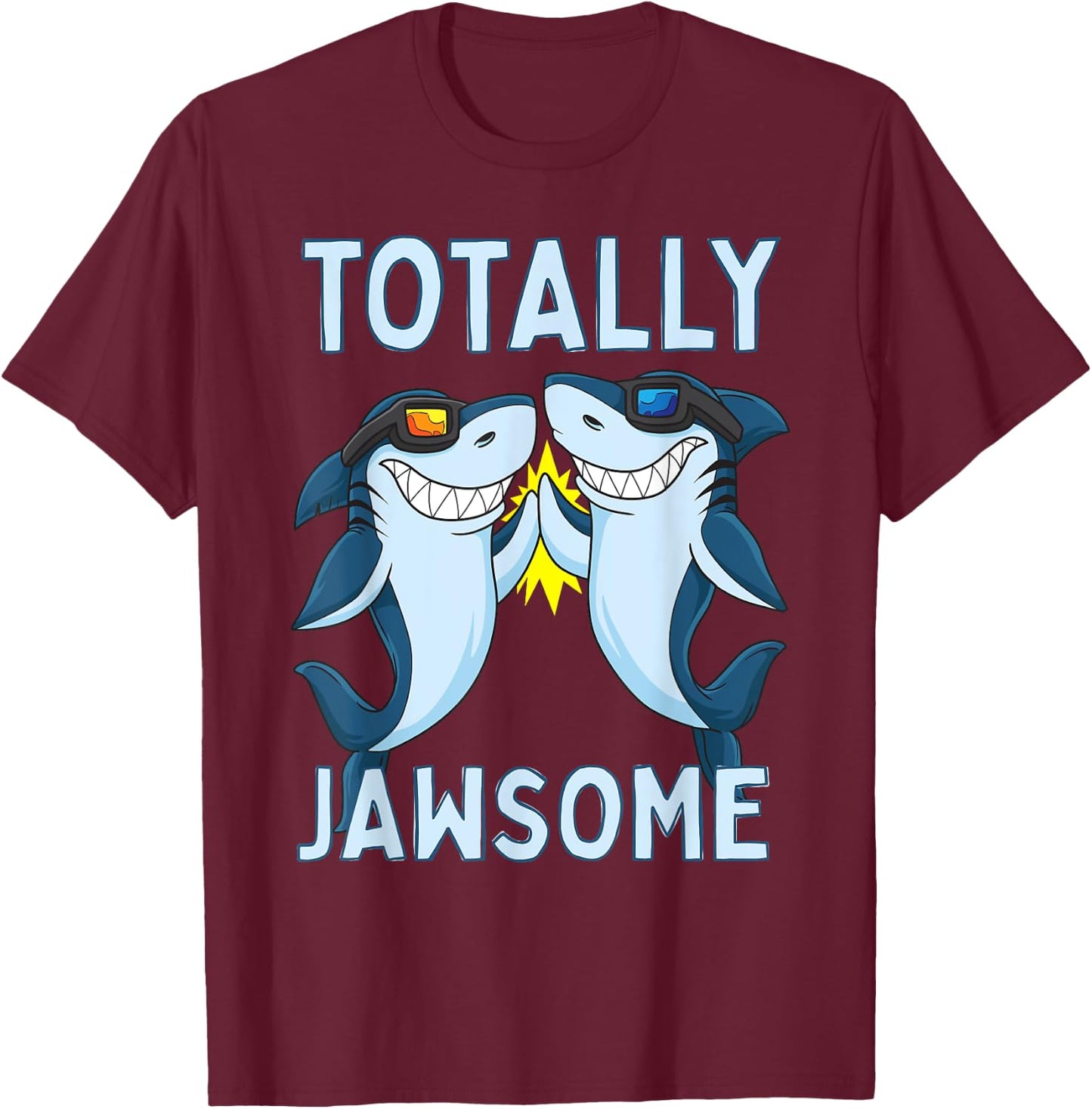 Totally Jawsome Funny Shark Awesome Pun T-Shirt - T-Shirt | Maroon