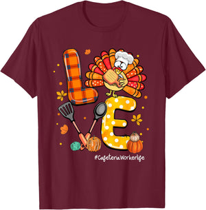 LOVE Turkey Cafeteria Worker Life Pumpkin Thanksgiving T-Shirt - T-Shirt | Maroon