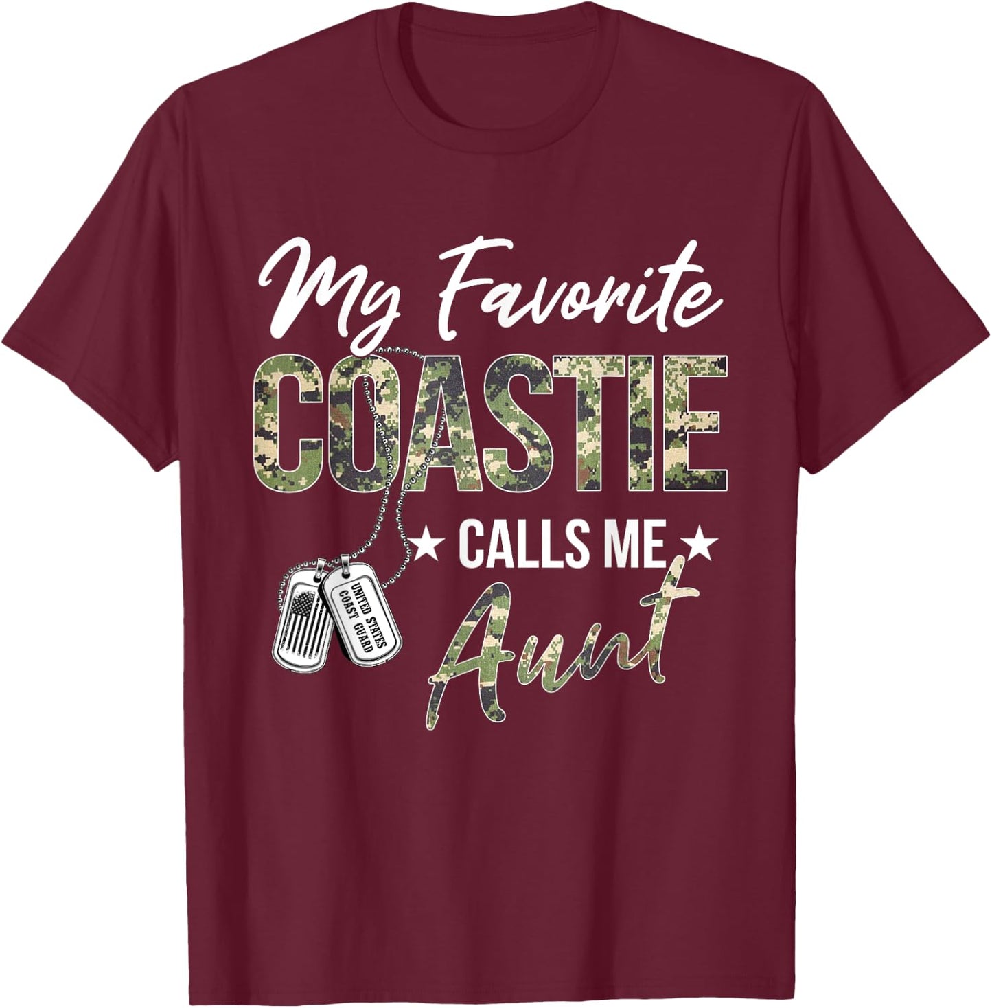 My Favorite Coastie Calls Me Aunt Proud US Coast Guard Me T-Shirt - T-Shirt | Maroon