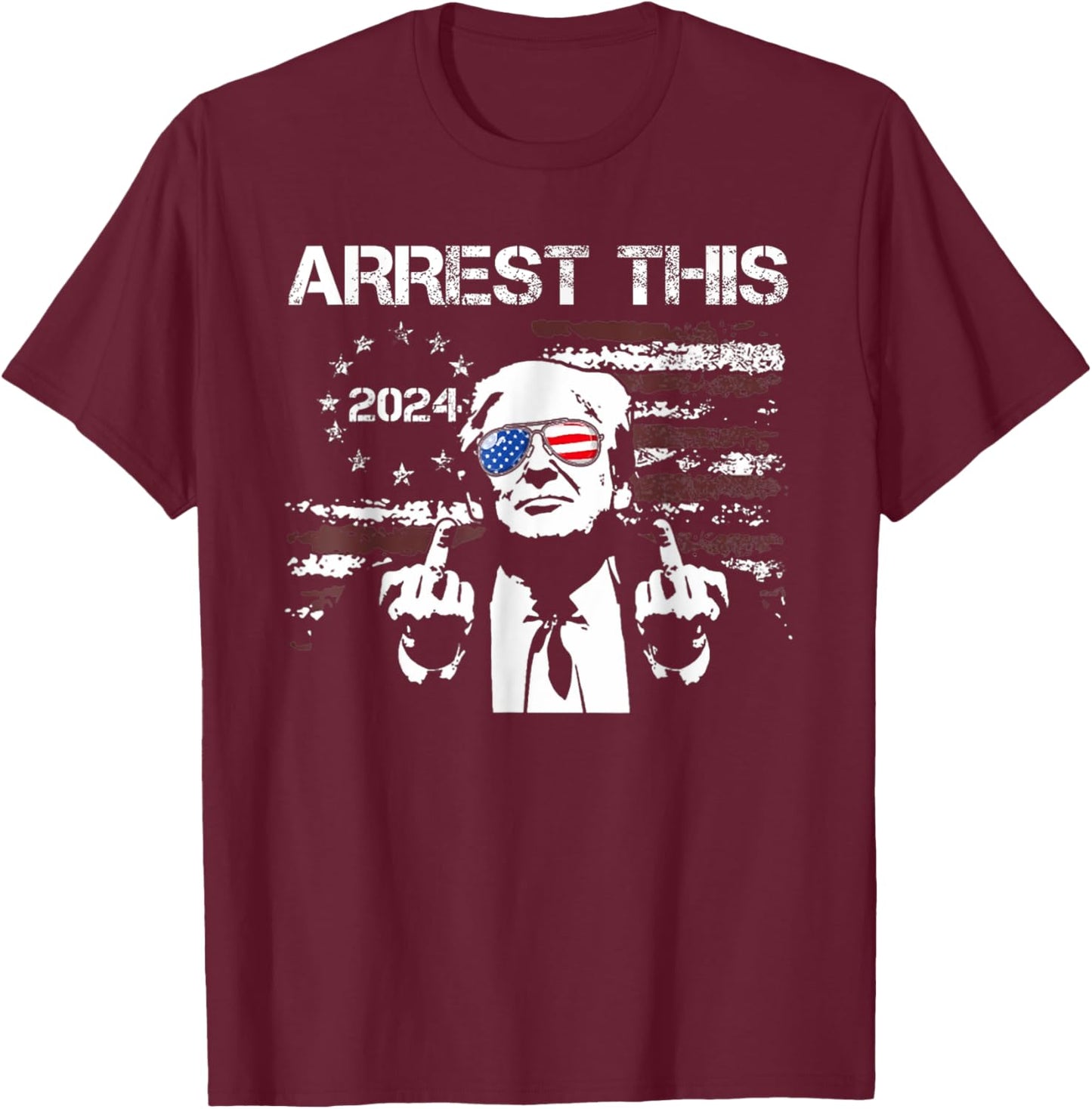 Trump Arrest This American Flag 4th Of July Women Men T-Shirt - T-Shirt | Maroon