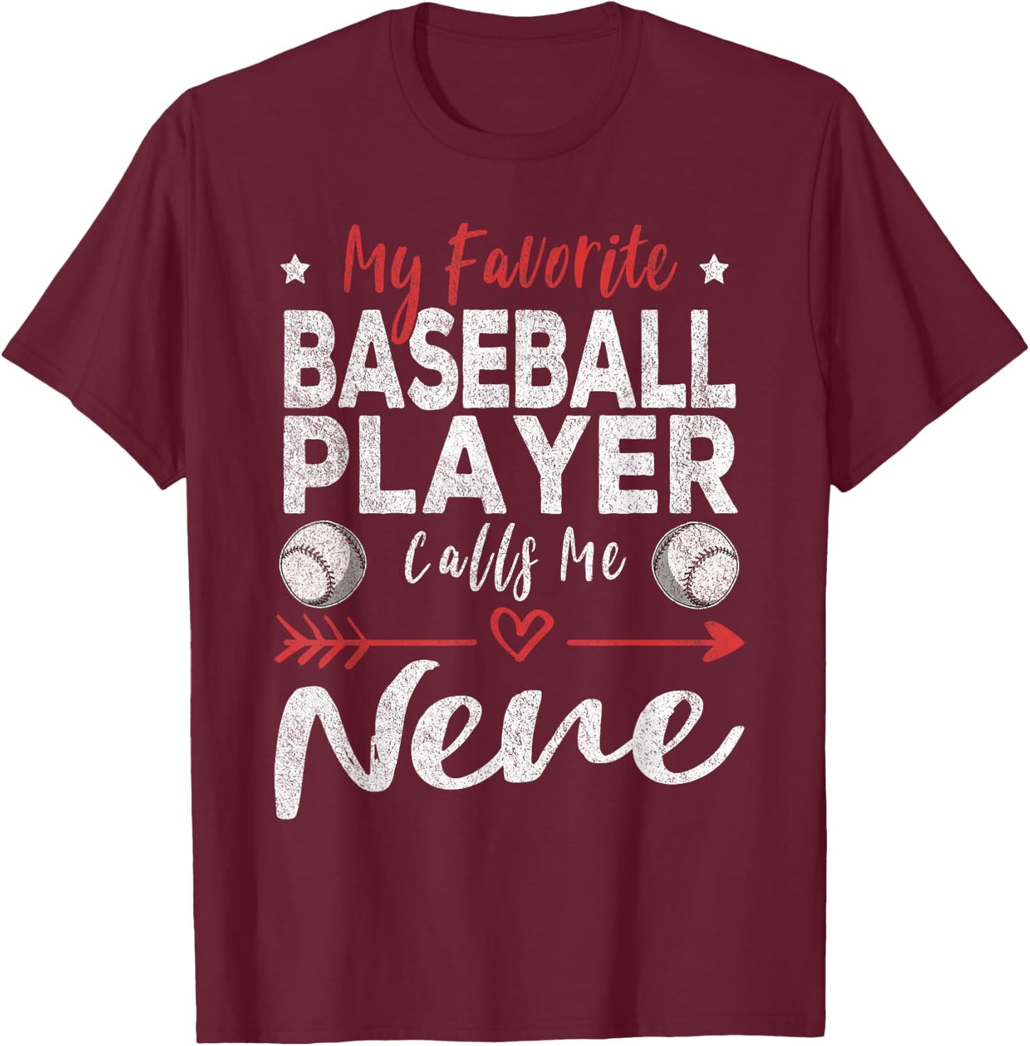 My Favorite Baseball Player Calls Me Nene T-Shirt - T-Shirt | Maroon