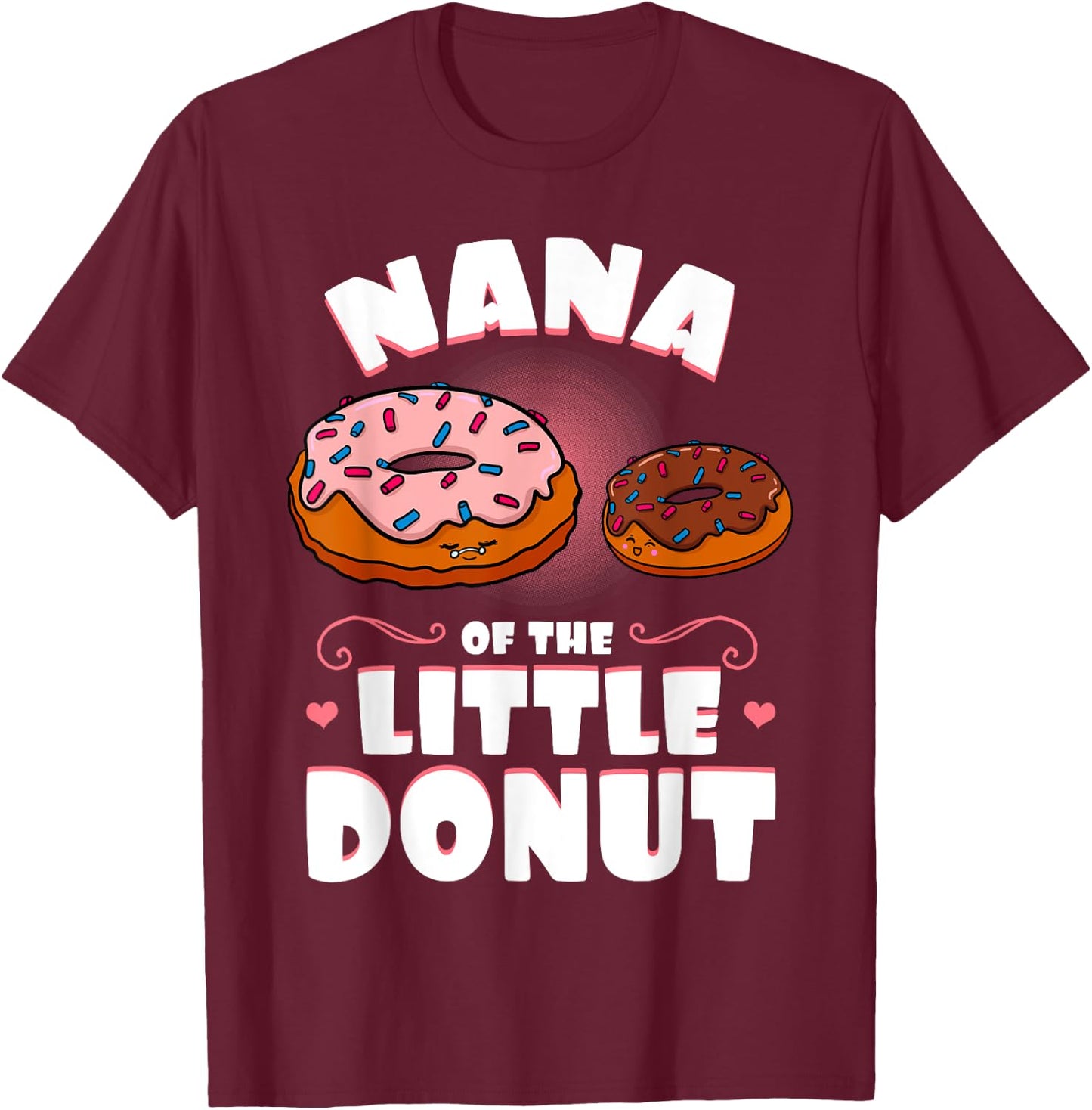 Nana Of The Little Donut Gender Reveal Baby Shower T-Shirt - T-Shirt | Maroon